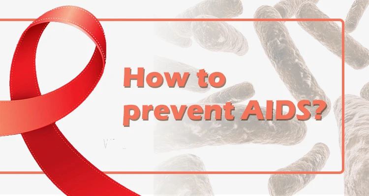 How to prevent AIDS